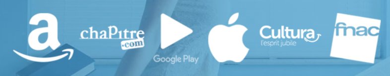 Amazon Fnac Chapitr Cultura Decitre Google play Apple iBook Kobo Bookellis
